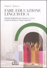 prezzi Fare educazione linguistica Attività didattiche per italiano L1 e L2 lingue straniere e lingue classiche