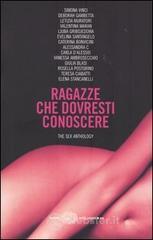 Ragazze che dovresti conoscere. The sex anthology