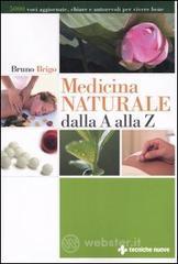 Medicina naturale dalla A alla Z Medicina naturale dalla A alla Z