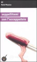 Seppellitemi con l'accappatoio Seppellitemi con l'accappatoio