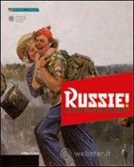 Russie! Memoria, mistificazione, immaginario. Arte russa del '900 dalle collezioni Morgante e Sandretti. Ediz. multilingue