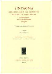 Sintagma dei miei libri e sul corretto metodo di apprendere. Testo latino a fronte Sintagma dei miei libri e sul corretto metodo di apprendere. Testo latino a fronte