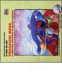 Thelonius Monk. Il lampione di mister Vud�. Con CD Audio