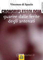 Cronoriflessologia. Guarire dalle ferite degli antenati. E-book