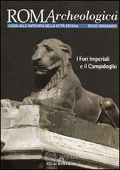 Roma archeologica. 3� itinerario. I Fori imperiali e il Campidoglio