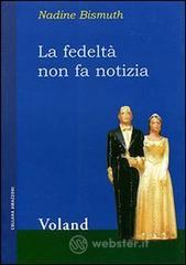 La fedeltà non fa notizia La fedeltà non fa notizia
