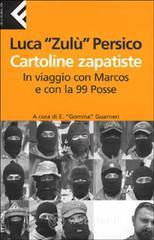 Cartoline zapatiste. In viaggio con Marcos e con la 99 Posse Cartoline zapatiste. In viaggio con Marcos e con la 99 Posse