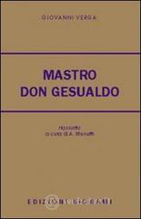 Mastro don Gesualdo. Riassunto e commento. Per le Scuole superiori