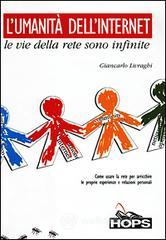 L' umanit� dell'internet. Le vie della rete sono infinite