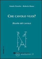 Che cavolo vuoi? Ricette del cavolo. E-book