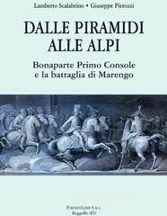 Dalle piramidi alle alpi. Bonaparte primo console e la battaglia di Marengo