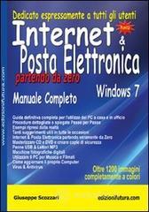 Internet & posta elettronica partendo da zero. Edizione Windows 7 Internet & posta elettronica partendo da zero. Edizione Windows 7