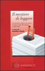 Il mestiere di leggere. La narrativa italiana nei pareri di lettura della Mondadori (1950-1971) Il mestiere di leggere. La narrativa italiana nei pareri di lettura della Mondadori (1950-1971)