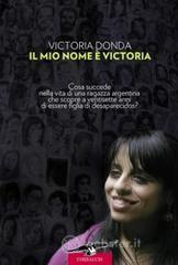Il mio nome è Victoria Il mio nome è Victoria