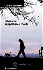 Silvia che seppellisce i morti Silvia che seppellisce i morti