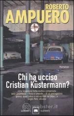 Chi ha ucciso Cristian Kustermann?