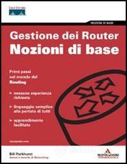 Gestione dei router. Nozioni di base