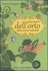 Il grande libro dell'orto e della cucina naturale