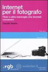 Internet per il fotografo. Flickr e altre meraviglie che dovresti conoscere