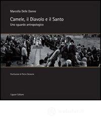 Camele, il diavolo e il santo. Uno sguardo antropologico