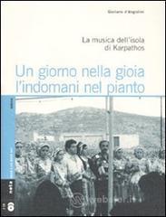 Un giorno nella gioia l'indomani nel pianto. La musica dell'isola di Karpathos. Con 2 CD Audio