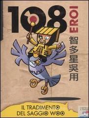 Il tradimento del saggio Woo. 108 eroi vol.4