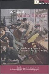 Memorie di Giulio Bonnot. Raccolte da un �copain� e autenticate da Paolo Valera. I clamorosi rossi dell'automobile grigia