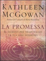 La promessa. Il segreto per trasformare la tua vita interiore La promessa. Il segreto per trasformare la tua vita interiore