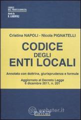 Codice degli enti locali. Annotato con dottrina, giurisprudenza e formule Codice degli enti locali. Annotato con dottrina, giurisprudenza e formule