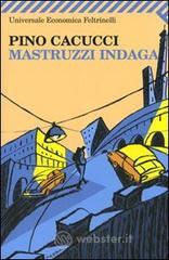 Mastruzzi indaga. Piccole storie di civilissimi bolognesi nella Bologna incivile e imbarbarita. E-book