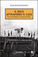 prezzi e offerte Il duce attraverso il Luce. Una confessione cinematografica su prezzi in promozione