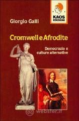 Cromwell e Afrodite. Democrazia e culture alternative