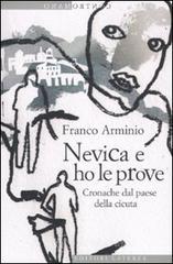 Nevica e ho le prove. Cronache dal paese della cicuta Nevica e ho le prove. Cronache dal paese della cicuta