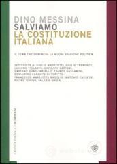 Salviamo la Costituzione italiana. Il tema che dominerà la nuova stagione politica Salviamo la Costituzione italiana. Il tema che dominerà la nuova stagione politica