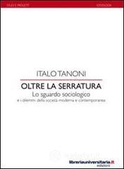 Oltre la serratura. Lo sguardo sociologico e i dilemmi della societā moderna e contemporanea. E-book