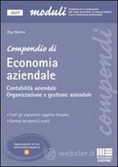 Compendio di economia aziendale. Contabilit� aziendale. Organizzazione e gestione aziendale