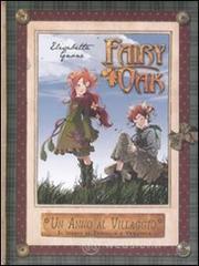 Un anno al villaggio. Il diario di Vaniglia e pervinca. Fairy Oak Un anno al villaggio. Il diario di Vaniglia e pervinca. Fairy Oak