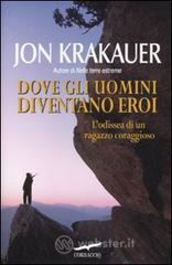 Dove gli uomini diventano eroi