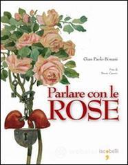 Parlare con le rose Parlare con le rose