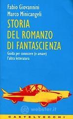 Storia del romanzo di fantascienza. Guida per conoscere e amare l'altra letteratura