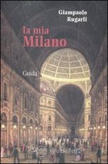 La mia Milano La mia Milano