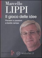 Il gioco delle idee. Pensieri e passioni a bordo campo