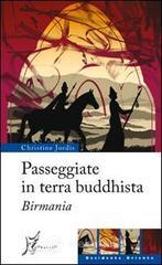 Passeggiate in terra buddhista. Birmania Passeggiate in terra buddhista. Birmania
