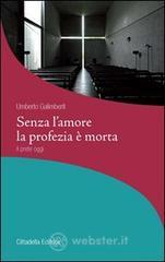 Senza l'amore la profezia è morta. Il prete oggi Senza l'amore la profezia è morta. Il prete oggi