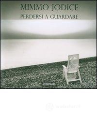 Perdersi a guardare. Trenta anni di fotografie in Italia