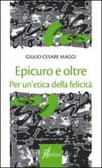 Epicuro e oltre. Per un'etica della felicit�