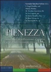 Pienezza. Giornate di riflessione e studio per un adeguato rinnovamento della vita consacrata