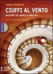 Ciuffi al vento. Racconti di fantasia, libert�, amicizia. Con CD Audio formato MP3. Ediz. a caratteri grandi