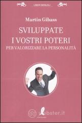 Sviluppate i vostri poteri per valorizzare la personalit�