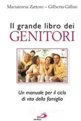 Il grande libro dei genitori. Un manuale per il ciclo di vita della famiglia